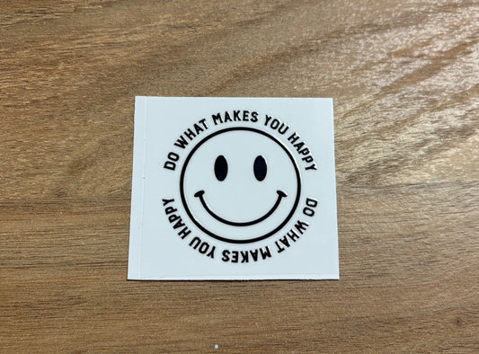 Do what makes you happy